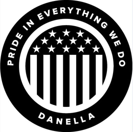 PRIDE IN EVERYTHING WE DO DANELLA trademark