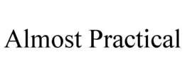 ALMOST PRACTICAL trademark
