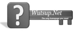 ? WUTSUP.NET THE ONLY HOMEPAGE YOU NEED. trademark