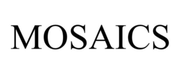 MOSAICS trademark