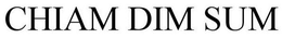 CHIAM DIM SUM trademark