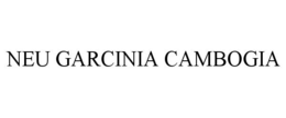 NEU GARCINIA CAMBOGIA trademark