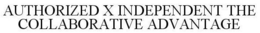 AUTHORIZED X INDEPENDENT THE COLLABORATIVE ADVANTAGE trademark