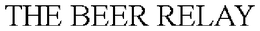 THE BEER RELAY trademark