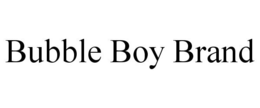 BUBBLE BOY BRAND trademark