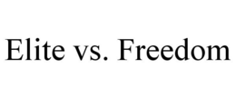 ELITE VS. FREEDOM trademark