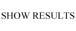 SHOW RESULTS trademark