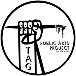 TAG PUBLIC ARTS PROJECT NOT FOR PROFIT trademark