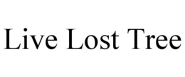 LIVE LOST TREE trademark