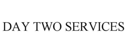DAY TWO SERVICES trademark
