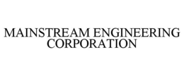 MAINSTREAM ENGINEERING trademark