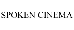 SPOKEN CINEMA trademark