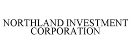 NORTHLAND INVESTMENT CORPORATION trademark