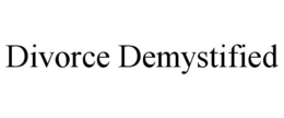 DIVORCE DEMYSTIFIED trademark