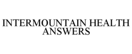 INTERMOUNTAIN HEALTH ANSWERS trademark