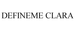 DEFINEME CLARA trademark