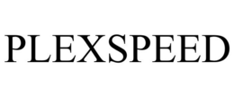 PLEXSPEED trademark
