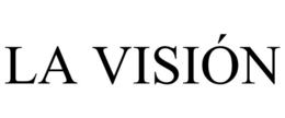 LA VISIÓN trademark