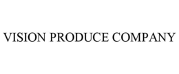 VISION PRODUCE COMPANY trademark