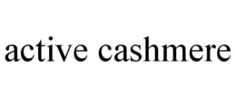 ACTIVE CASHMERE trademark
