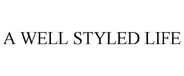 A WELL STYLED LIFE trademark