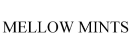 MELLOW MINTS trademark