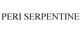 PERI SERPENTINE trademark