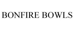 BONFIRE BOWLS trademark