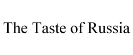 THE TASTE OF RUSSIA trademark