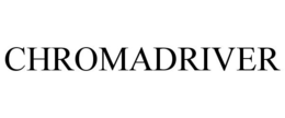 CHROMADRIVER trademark
