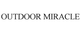 OUTDOOR MIRACLE trademark