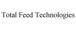 TOTAL FEED TECHNOLOGIES trademark