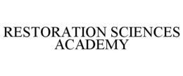 RESTORATION SCIENCES ACADEMY trademark
