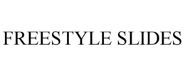 FREESTYLE SLIDES trademark