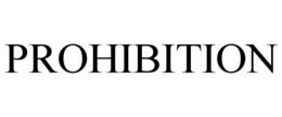 PROHIBITION trademark