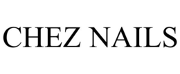 CHEZ NAILS trademark