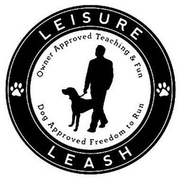 LEISURE LEASH OWNER APPROVED TEACHING & FUN DOG APPROVED FREEDOM TO RUN trademark