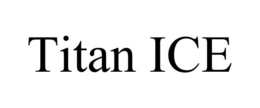 TITAN ICE trademark