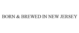 BORN & BREWED IN NEW JERSEY trademark