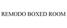 REMODO BOXED ROOM trademark