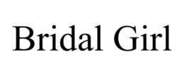 BRIDAL GIRL trademark