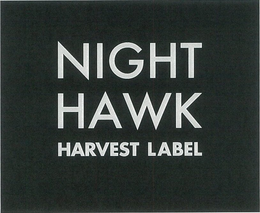 NIGHT HAWK HARVEST LABEL trademark