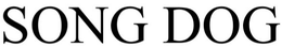 SONG DOG trademark