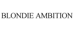 BLONDIE AMBITION trademark