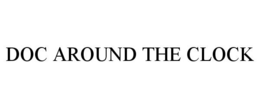 DOC AROUND THE CLOCK trademark