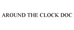 AROUND THE CLOCK DOC trademark
