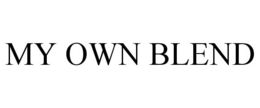 MY OWN BLEND trademark