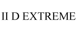II D EXTREME trademark