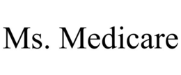 MS. MEDICARE trademark
