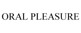 ORAL PLEASURE trademark